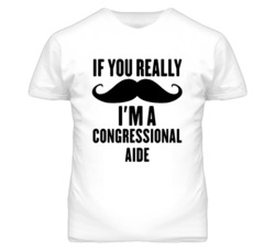 If You Really Moustache I'm A Congressional Aide Funny T Shirt