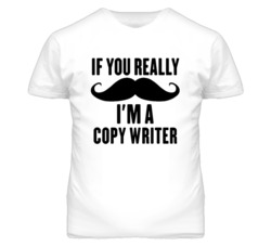If You Really Moustache I'm A Copy Writer Funny T Shirt