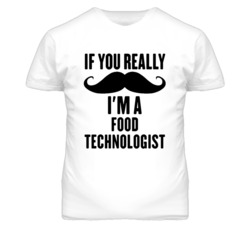 If You Really Moustache I'm A Food Technologist Funny T Shirt