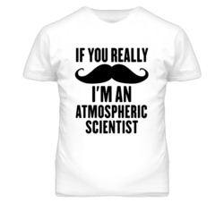 If You Really Moustache I'm An Atmospheric Scientist Funny T Shirt