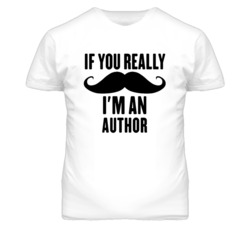 If You Really Moustache I'm An Author  Funny T Shirt