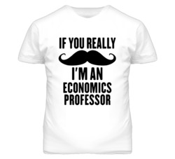 If You Really Moustache I'm An Economics Professor Funny T Shirt