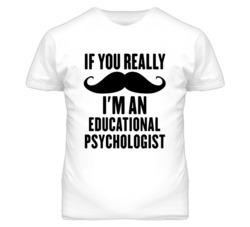 If You Really Moustache I'm An Educational Psychologist Funny T Shirt