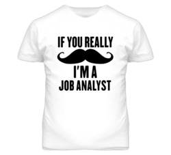 If You Really Moustache I'm A Job Analyst Funny T Shirt