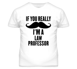 If You Really Moustache I'm A Law Professor Funny T Shirt