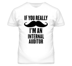If You Really Moustache I'm An Internal Auditor Funny T Shirt