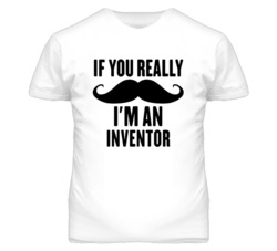 If You Really Moustache I'm An Inventor  Funny T Shirt
