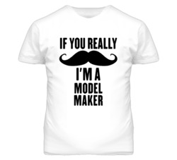 If You Really Moustache I'm A Model Maker Funny T Shirt