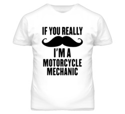 If You Really Moustache I'm A Motorcycle Mechanic Funny T Shirt