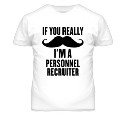 If You Really Moustache I'm A Personnel Recruiter Funny T Shirt