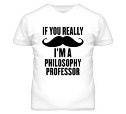 If You Really Moustache I'm A Philosophy Professor Funny T Shirt