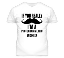 If You Really Moustache I'm A Photogrammetric Engineer Funny T Shirt