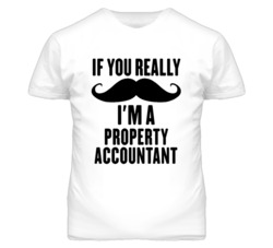 If You Really Moustache I'm A Property Accountant Funny T Shirt