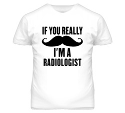 If You Really Moustache I'm A Radiologist  Funny T Shirt