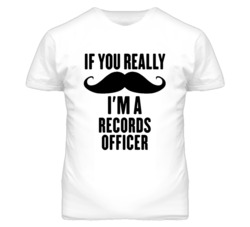 If You Really Moustache I'm A Records Officer Funny T Shirt