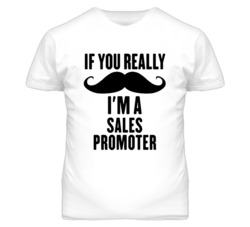 If You Really Moustache I'm A Sales Promoter Funny T Shirt