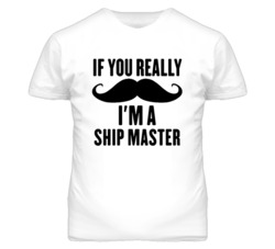 If You Really Moustache I'm A Ship Master Funny T Shirt