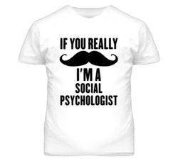 If You Really Moustache I'm A Social Psychologist Funny T Shirt