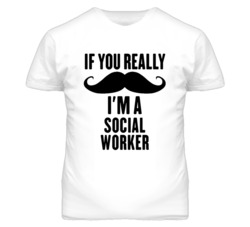 If You Really Moustache I'm A Social Worker Funny T Shirt
