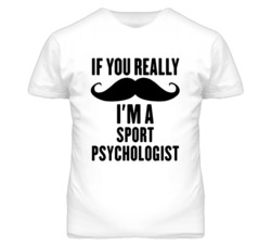 If You Really Moustache I'm A Sport Psychologist Funny T Shirt