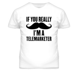 If You Really Moustache I'm A Telemarketer  Funny T Shirt