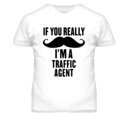 If You Really Moustache I'm A Traffic Agent Funny T Shirt