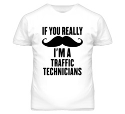 If You Really Moustache I'm A Traffic Technicians Funny T Shirt