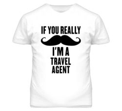 If You Really Moustache I'm A Travel Agent Funny T Shirt