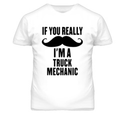If You Really Moustache I'm A Truck Mechanic Funny T Shirt