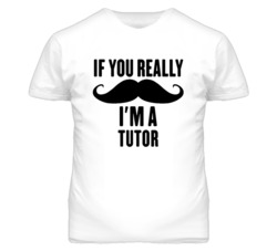 If You Really Moustache I'm A Tutor  Funny T Shirt