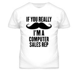 If You Really Moustache I'm A Computer Sales Rep Funny T Shirt