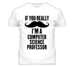 If You Really Moustache I'm A Computer Science Professor Funny T Shirt