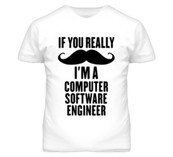 If You Really Moustache I'm A Computer Software Engineer Funny T Shirt