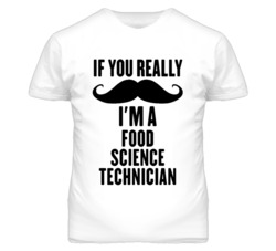 If You Really Moustache I'm A Food Science Technician Funny T Shirt