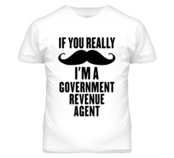 If You Really Moustache I'm A Government Revenue Agent Funny T Shirt