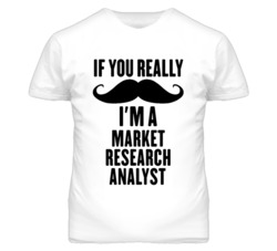 If You Really Moustache I'm A Market Research Analyst Funny T Shirt