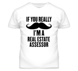 If You Really Moustache I'm A Real Estate Assessor Funny T Shirt