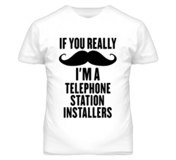 If You Really Moustache I'm A Telephone Station Installers Funny T Shi