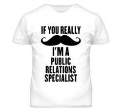 If You Really Moustache I'm A Public Relations Specialist Funny T Shir