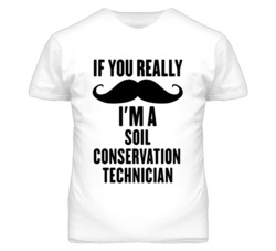If You Really Moustache I'm A Soil Conservation Technician Funny T Shi