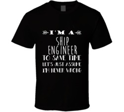 Ship Engineer  To Save Time Occupation T Shirt