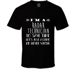Radar Technician  To Save Time Occupation T Shirt