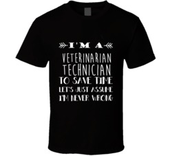 Veterinarian Technician  To Save Time Occupation T Shirt