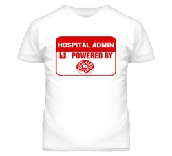 Hospital Administrators Fueled by Donuts Occupations T Shirt