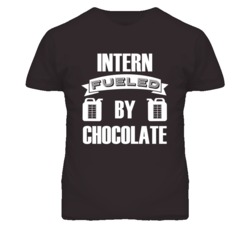 Intern Fueled By Chocolate Occupation T Shirt