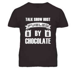 Talk Show Hosts Fueled by Chocolate Occupations T Shirt