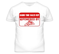 Radio Time Sales Reps Powered by Pizza Occupations T Shirt
