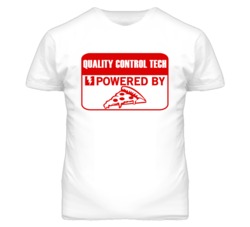 Quality Control Techs Powered by Pizza Occupations T Shirt