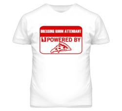 Dressing Room Attendants Powered by Pizza Occupations T Shirt