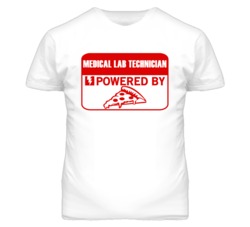 Medical Lab Technicians Powered by Pizza Occupations T Shirt